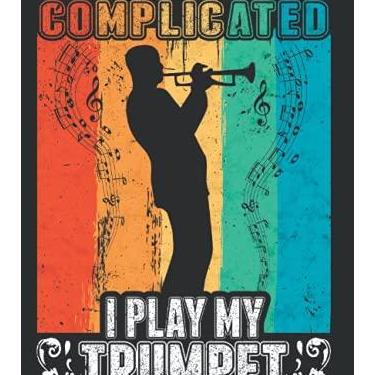 Imagem de Trompeten Tagesplaner: When life gets complicated I play my trumpet/Kalender 2022 / Wochenplaner Tagesplaner Planer/Planungsbuch To-Do-Liste / 6x9 Zoll / 100 ausfüllbare Seiten