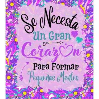 Imagem de Se necesita un gran corazón para formar pequeñas mentes: Regalo de despedida guardería para el profesor,Cuaderno de notas rayado,fin de curso,Cumpleaños o Navidad
