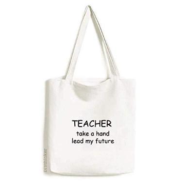 Imagem de Professor Take A Hand Lead My Future sacola de lona sacola de compras casual bolsa de mão