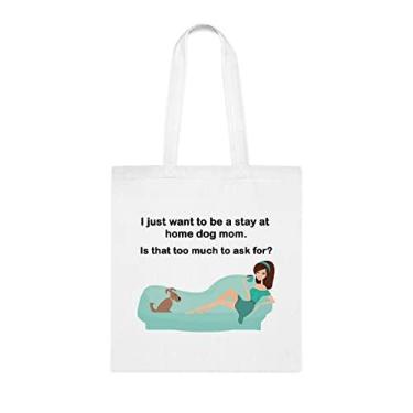 Imagem de Sacola I Just Want To Be A Stay At Home Mom, para mamães, bolsa de ombro para mamães, bolsas reutilizáveis para mães, presente para mães da filha favorita, filho e filhos, Branco
