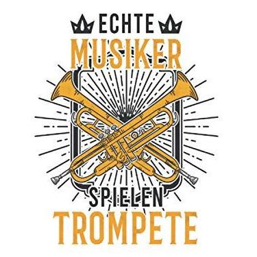 Imagem de Trompete Notizbuch: Echte Musiker spielen Trompete Trompetist Geschenk / 6x9 Zoll / 120 linierte Seiten Seiten