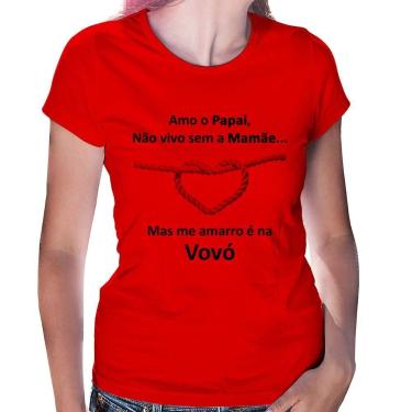 Imagem de Baby Look Amo o Papai, Não vivo sem a Mamãe mas me amarro na Vovó - Fo
