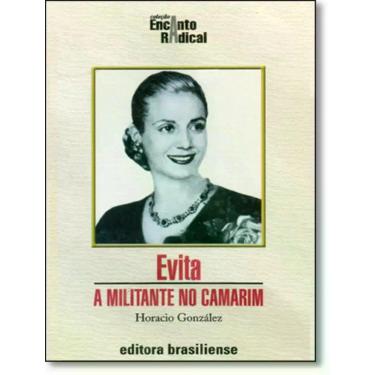 Imagem de Livro - Evita - A Militante No Camarim - BRASILIENSE, 1, 16 x 23