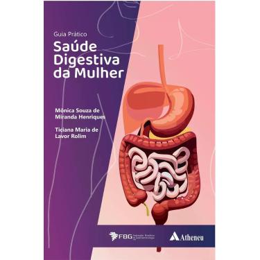 Imagem de Guia Pratico: Saude Digestiva da Mulher - Editora Atheneu Ltda.