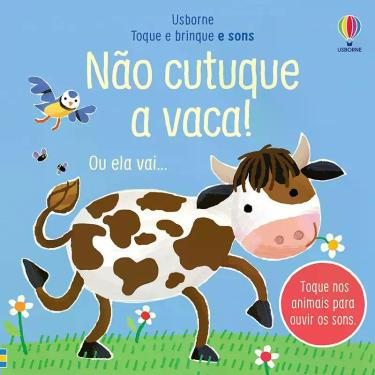 Imagem de Livro - Não Cutuque A Vaca!: Toque E Brinque E Sons