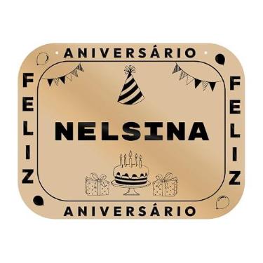 Imagem de Placa Feliz Aniversário Nelsina em MDF, 19x14 cm, com 2 Furos para Pendurar