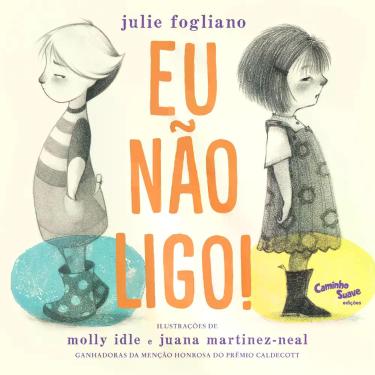 Imagem de Livro - Eu não ligo! : livro infantil sobre amizade