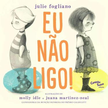 Imagem de Livro - Eu não ligo! : livro infantil sobre amizade