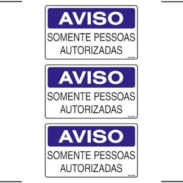 Imagem de Combo 3 Placas De Sinalização Aviso Somente Pessoas Autorizadas 25x15 Ekomunike - S-215/1 F9e
